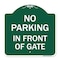 Signmission Designer Series No Parking in Front of Gate, Green & White Aluminum Sign, 18" x 18", GW-1818-23719 A-DES-GW-1818-23719 - alternate 1